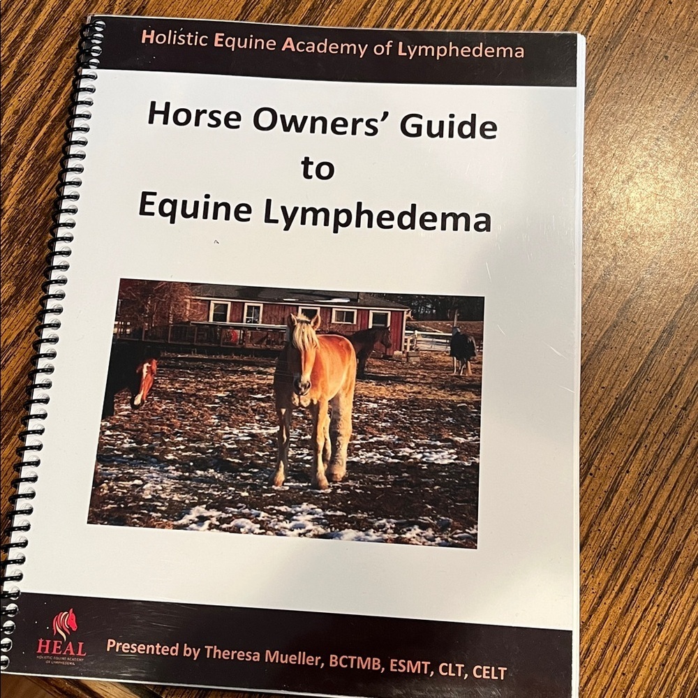 Horse Owners’ Guide to Equine Lymphedema Holistic Equine Academy of Lymphedema
